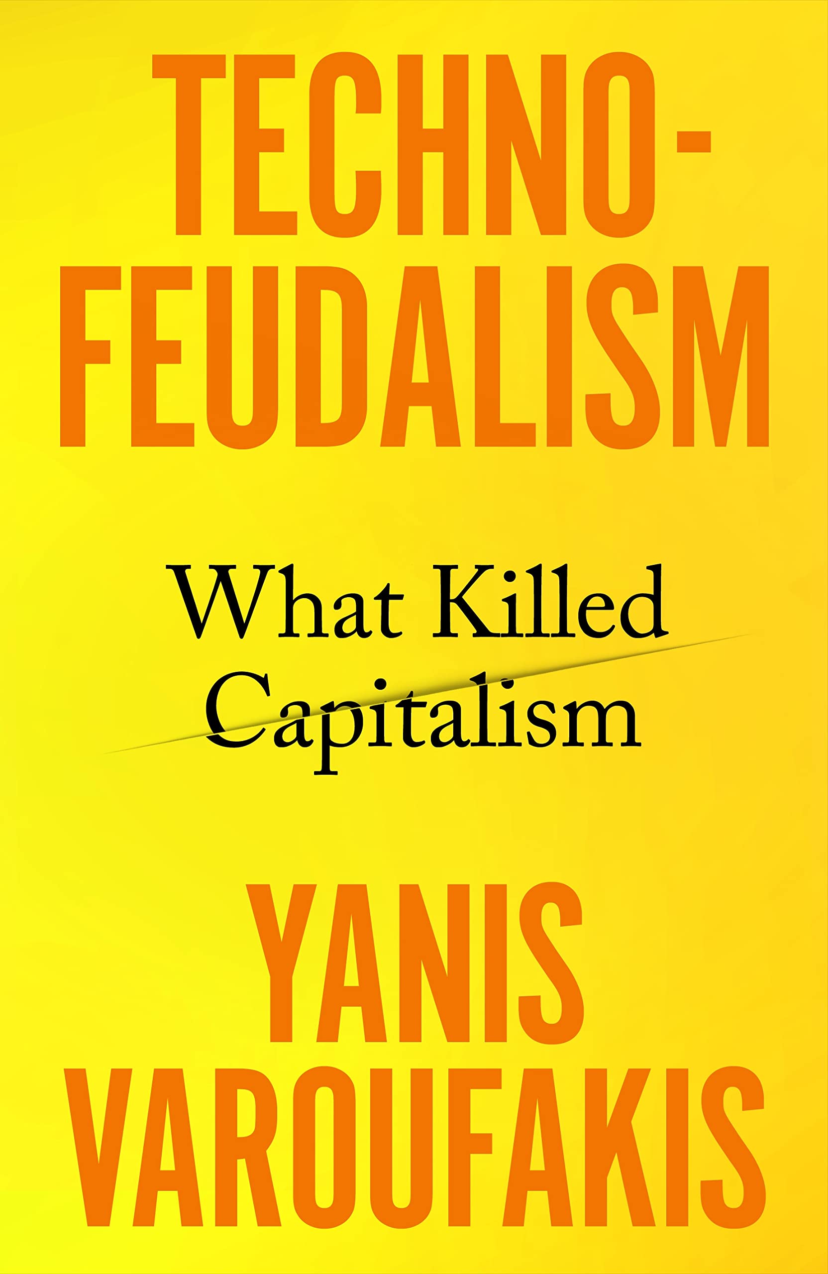Technofeudalism by Yanis Varoufakis, one of his best books and one I personally recommend
